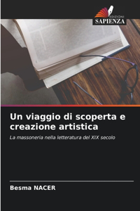 Un viaggio di scoperta e creazione artistica