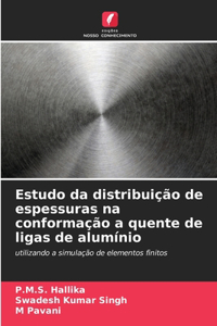 Estudo da distribuição de espessuras na conformação a quente de ligas de alumínio