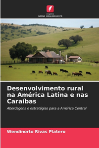 Desenvolvimento rural na América Latina e nas Caraíbas