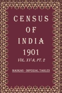 Census of India 1901: Madras - Provincial Tables Volume Book 37 Vol. XV-B, Pt. 3