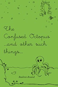 The Confused Octopus And Other Such Things