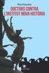 Doctors contra l'Institut Nova Història