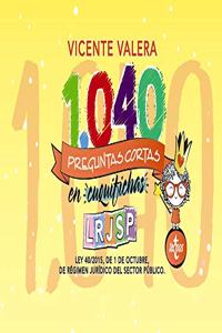 1040 preguntas cortas en Â«cuquifichasÂ» LRJSP: Ley 40/2015, de 1 de octubre, de Regimen Juridico del Sector Publico