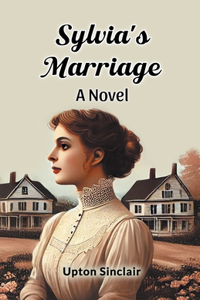 Sylvia's Marriage a Novel