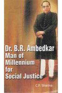 Dr.B.R.Ambedkar Man Of Millennium For Social Justice