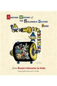 Another History of The Children's Picture Book: from Soviet Lithu