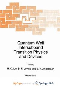 Quantum Well Intersubband Transition Physics and Devices