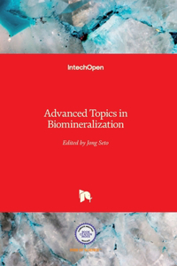 Advanced Topics in Biomineralization