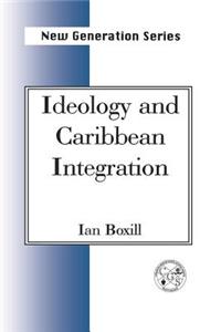 Ideology and Caribbean Integration