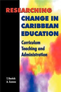 Researching Change in Caribbean Education