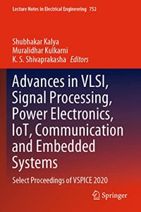 Advances in Vlsi, Signal Processing, Power Electronics, Iot, Communication and Embedded Systems
