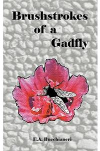 Brushstrokes of a Gadfly