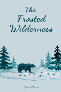 The Frosted Wilderness