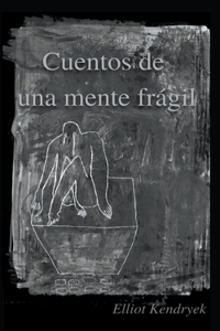 Cuentos de una mente frágil