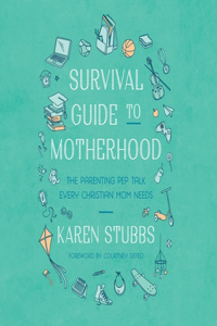 Survival Guide to Motherhood