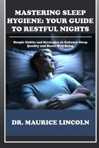 Mastering Sleep Hygiene