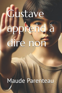 Gustave apprend à dire non