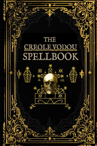 The Creole Vodou Spellbook