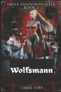 Emily Shadowhunter Buch 2 - Wolfsmann