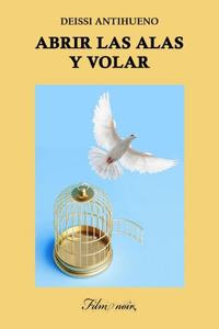 Abrir las alas y volar