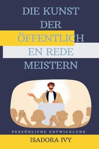 Kunst der öffentlichen Rede meistern