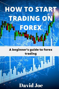 How to Start Trading on Forex