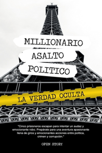 millonario asalto político