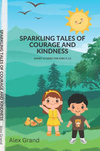 Sparkling Tales of Courage and Kindness