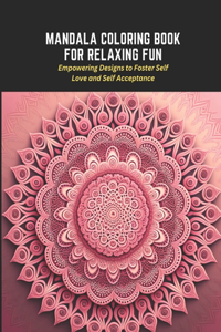 Mandala Coloring Book for Relaxing Fun