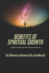 Benefits Of Spiritual Growth