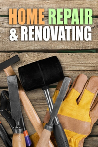 Home Repair & Renovating