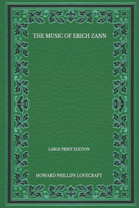 The Music Of Erich Zann - Large Print Edition