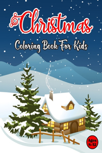 Christmas Coloring Book For kids Ages 8-12
