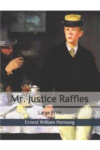 Mr. Justice Raffles