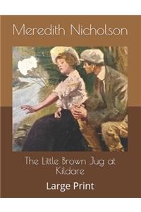 The Little Brown Jug at Kildare