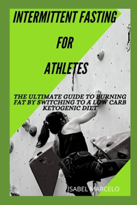 Intermittent Fasting for Athletes