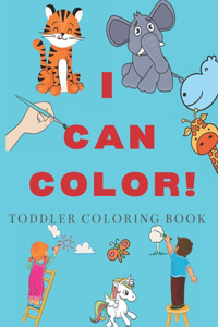 I Can Color! Toddler Coloring Book