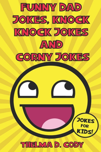 Funny Dad Jokes, Knock Knock Jokes And Corny Jokes For Kids