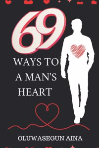 69 Ways to a Man's Heart