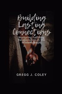 Building Lasting Connections