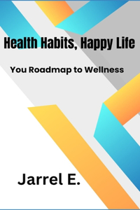 Healthy Habits, Happy Life