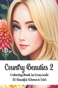 Country Beauties 2 - Coloring Book in Grayscale