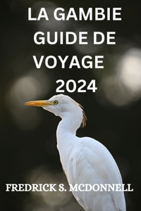 La Gambie Guide de Voyage 2024