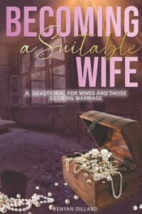 Becoming a Suitable Wife