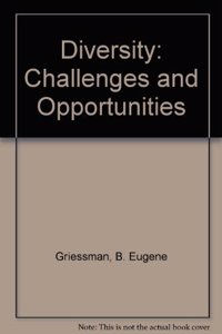 Diversity: Challenges and Opportunities