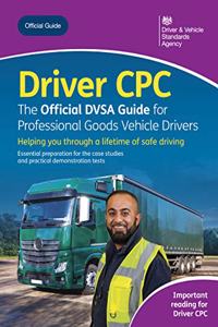 Driver CPC - the Official DVSA guide for professional goods vehicle drivers