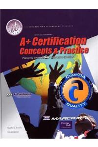 A+ Certification Concepts and Practices