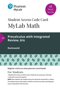 Mylab Math with Pearson Etext -- 18 Week Standalone Access Card -- For Precalculus with Integrated Review