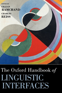 The Oxford Handbook of Linguistic Interfaces