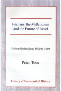 Puritans, the Millennium and the Future of Israel